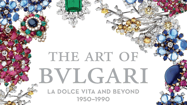 書籍：The Art of Bulgari: La Dolce Vita and Beyond, 1950–1990