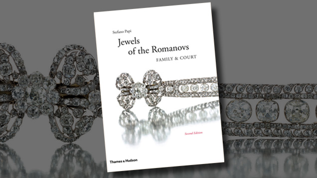 Jewels of the Romanovs: Family & Court, second edition